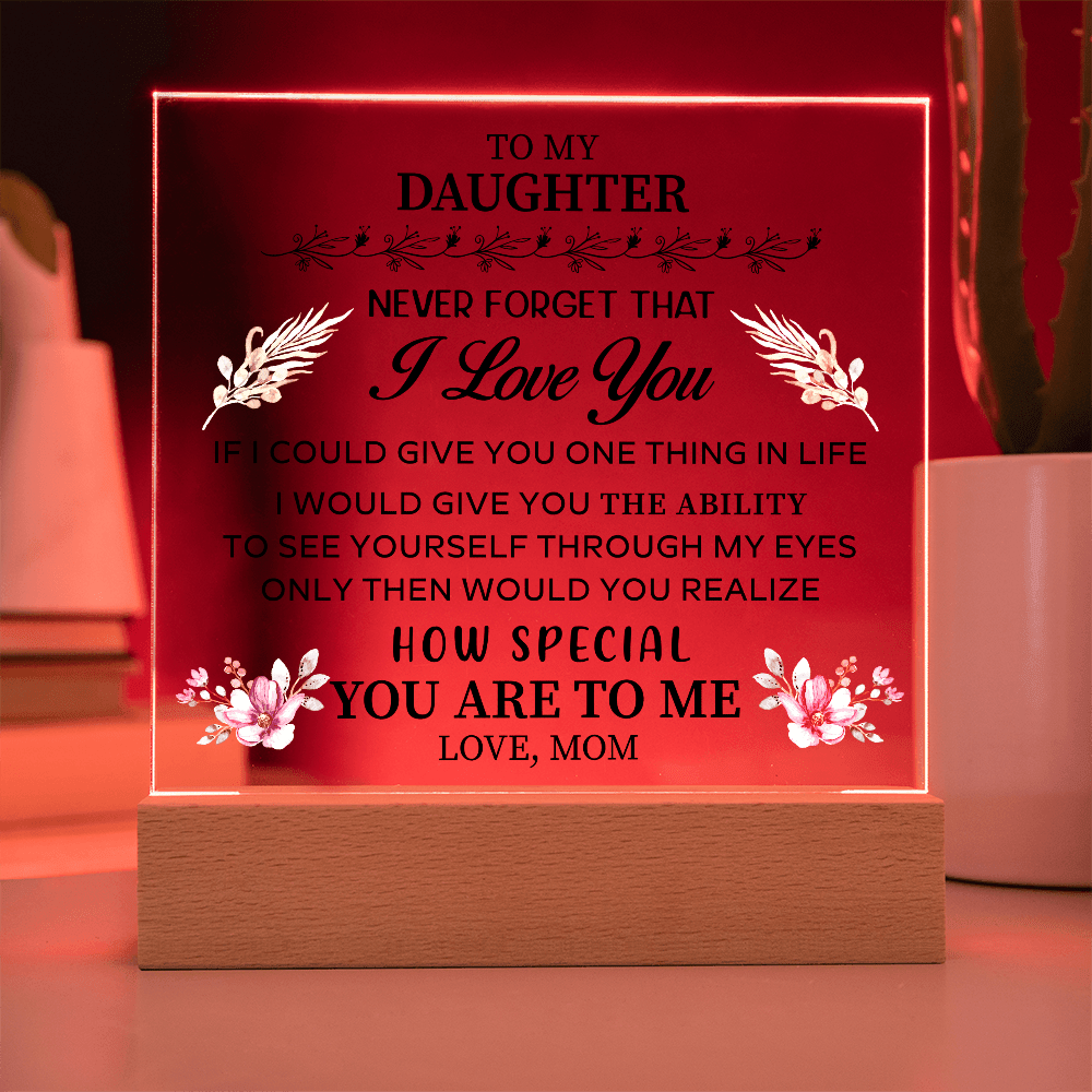 To my Daughter - Acrylic Square Plaque - Beauty Belliss