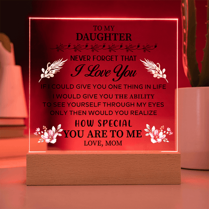 To my Daughter - Acrylic Square Plaque - Beauty Belliss