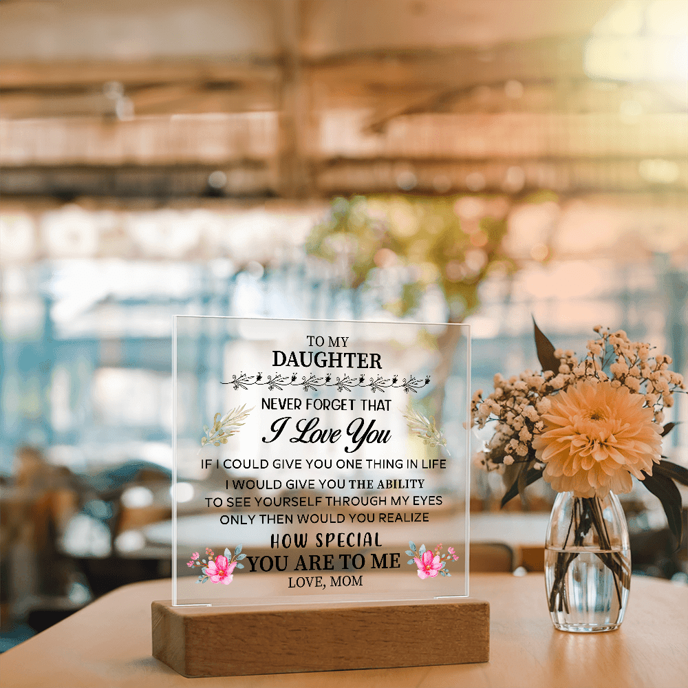 To my Daughter - Acrylic Square Plaque - Beauty Belliss