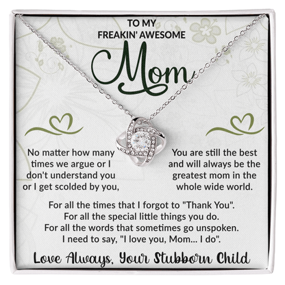 To my freakin" awesome mom Love Knot Necklace - Beauty Belliss