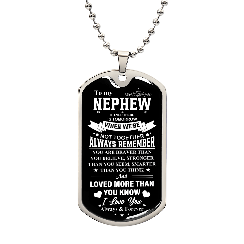 To my Nephew - Luxury Graphic Dog Tag Necklace - Beauty Belliss