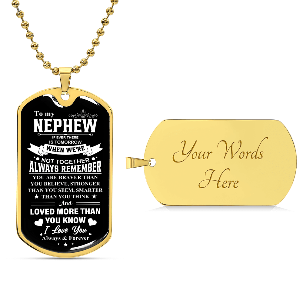To my Nephew - Luxury Graphic Dog Tag Necklace - Beauty Belliss