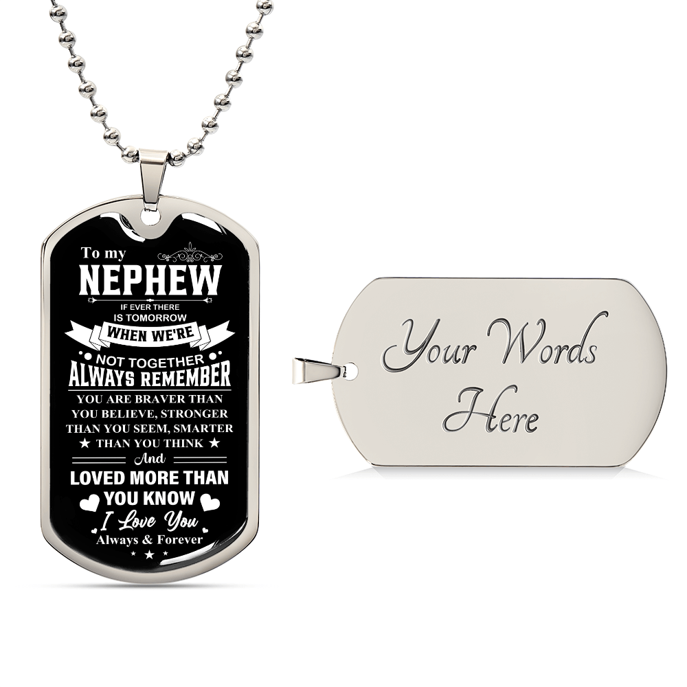 To my Nephew - Luxury Graphic Dog Tag Necklace - Beauty Belliss