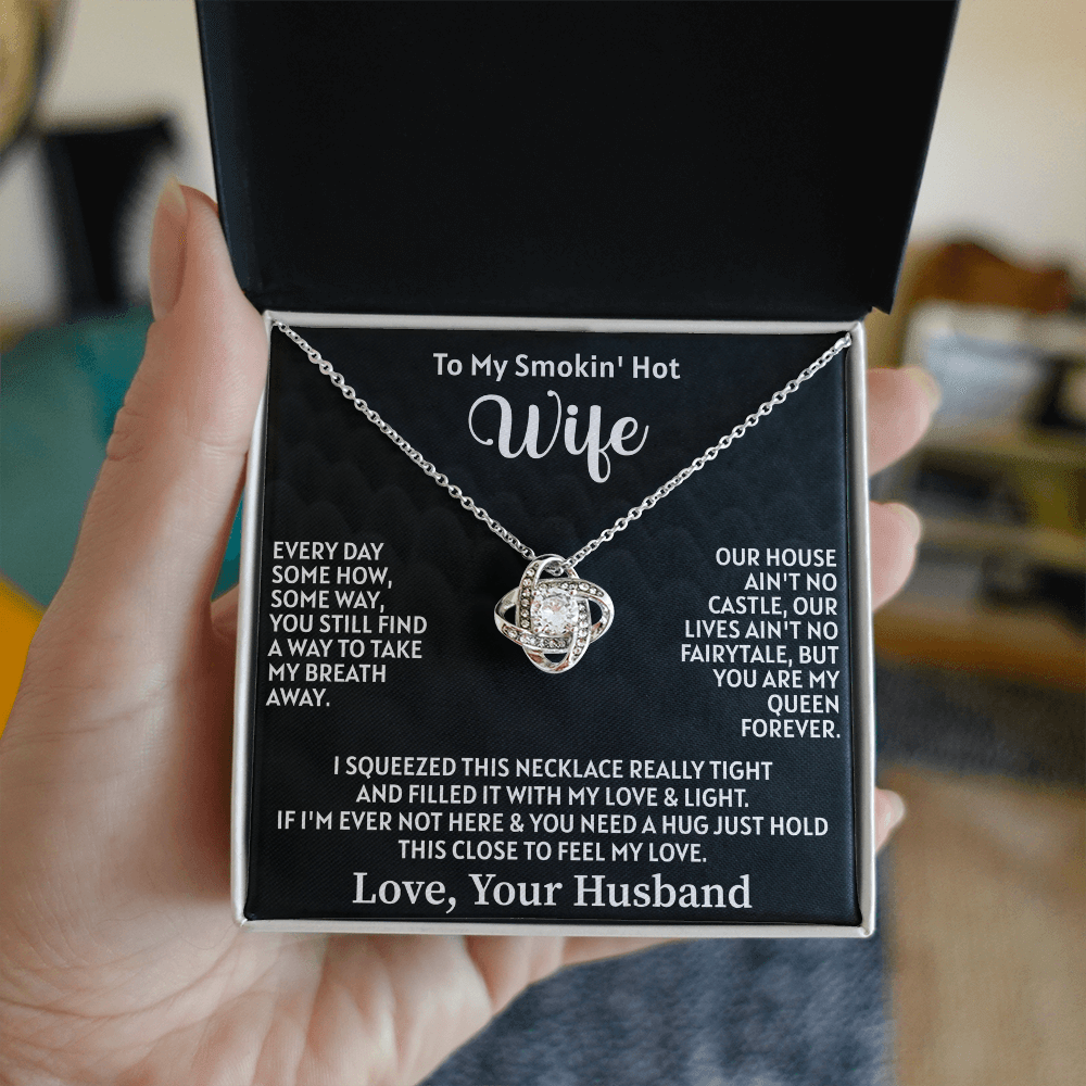 To my smokin' hot wife Love Knot Necklace - Beauty Belliss