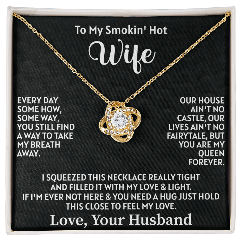 To my smokin' hot wife Love Knot Necklace - Beauty Belliss