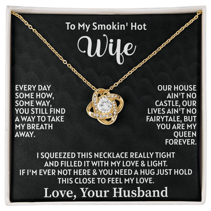 To my smokin' hot wife Love Knot Necklace - Beauty Belliss