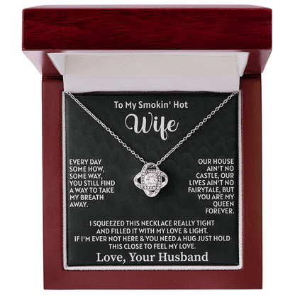 To my smokin' hot wife Love Knot Necklace - Beauty Belliss