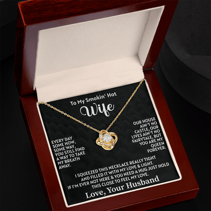 To my smokin' hot wife Love Knot Necklace - Beauty Belliss