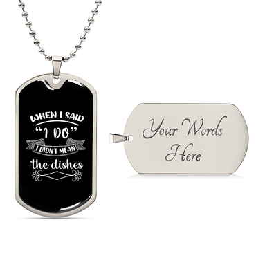 When i said i do - Luxury Graphic Dog Tag Necklace - Beauty Belliss